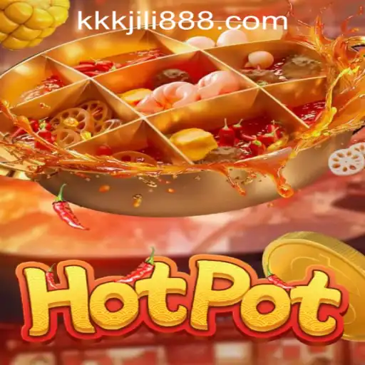 Exploring the Thrilling World of Hotpot at KKKJILI Online Casino
