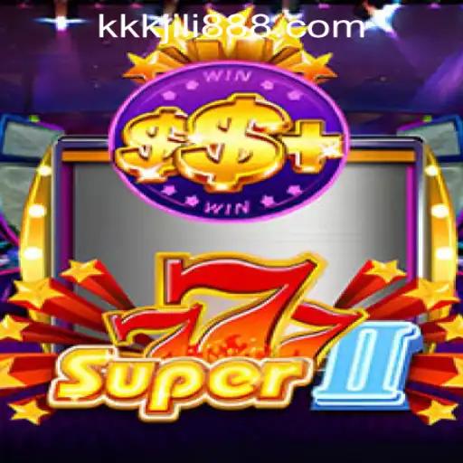 Exploring the Thrills of Super777II at KKKJILI Online Casino